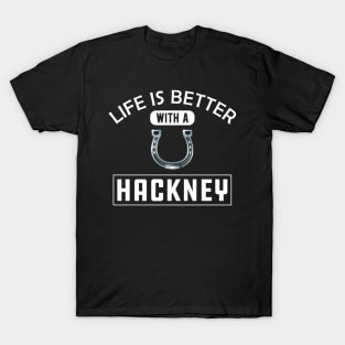 Hackney Horse - Life is better with a Hackney T-Shirt